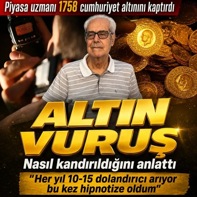 1758 cumhuriyet altınını dolandırıcılara kaptıran Dinçer Kazancı: Hipnotize oldum