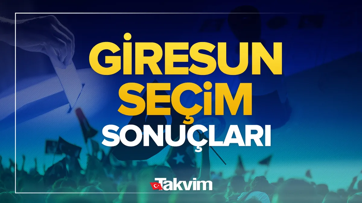 Giresun seçim sonuçları! 31 Mart 2024 Giresun yerel seçim sonucu ve oy oranları