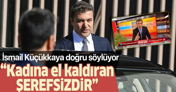 Kadına el kaldıran şerefsizdir