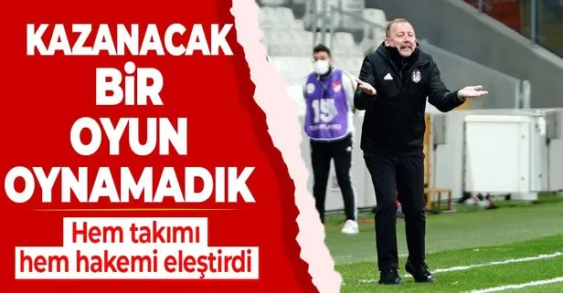 Beşiktaş Teknik Direktörü Sergen Yalçın’dan Ankaragücü maçı sonrası flaş açıklama: Kazanacak bir oyun oynamadık