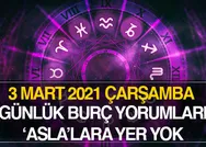 3 Mart 2021 Çarşamba Koç, Boğa, İkizler, Yengeç, Aslan, Başak, Terazi, Akrep, Yay, Oğlak, Kova ve Balık burç yorumları...