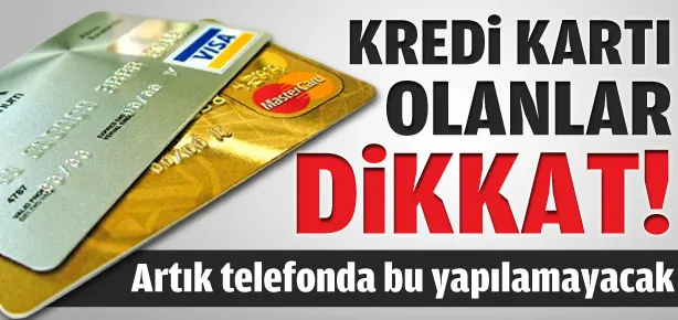 Kredi kartıyla artık bu yapılamayacak