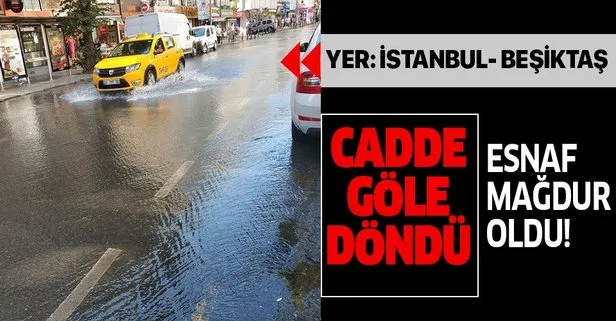 Son dakika:Beşiktaş’ta su borusu patladı! Cadde göle döndü...