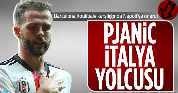 Pjanic Napoli yolcusu