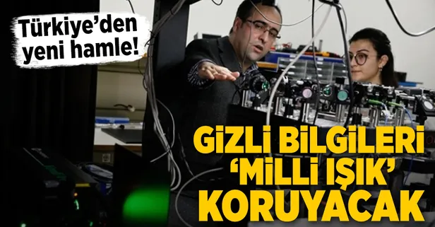 Gizli bilgileri "milli ışık" koruyacak
