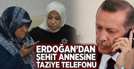 Cumhurbaşkanı Erdoğan'dan şehit annesine taziye telefonu