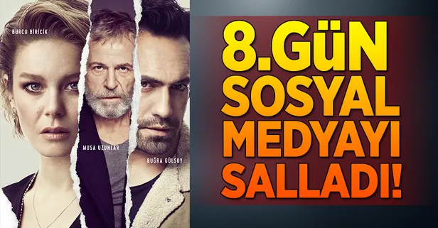 8. Gün sosyal medyayı salladı!