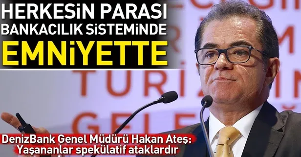 DenizBank Genel Müdürü Ateş'den çok önemli açıklamalar