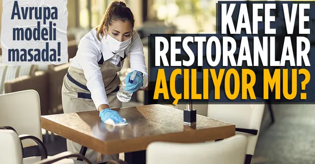 Kafe ve restoranlar Avrupa modeli istiyor: Bahçesi olanlar açılsın