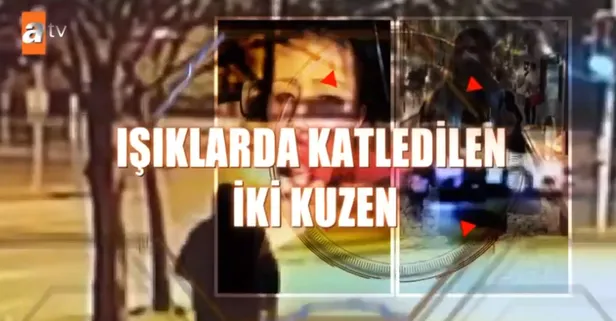 MÜGE ANLI SON BÖLÜM TEKRAR İZLE ATV LİNKİ YOUTUBE 25 Şubat 2022 | Kırmızı ışıkta katledilen kuzenler! Cinayetin düğümü o isimde mi saklı?-10