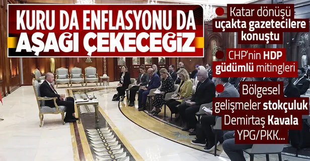 Son dakika: Başkan Erdoğan Katar dönüşü uçakta konuştu! Yeni ekonomi modeli, CHP'nin mitingleri, bölgesel gelişmeler...