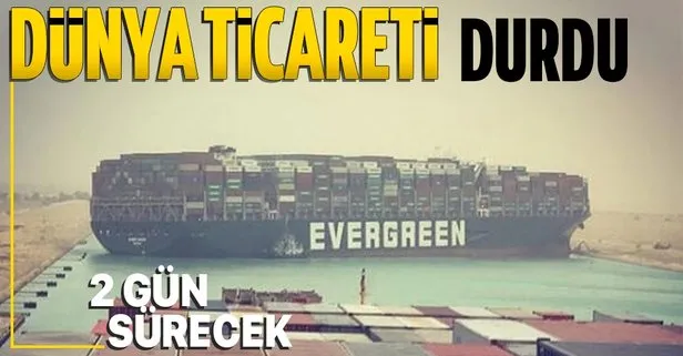 SON DAKİKA: Dünya ticaretinde kriz! Süveyş Kanalı’nda gemi karaya oturdu! Trafik durdu