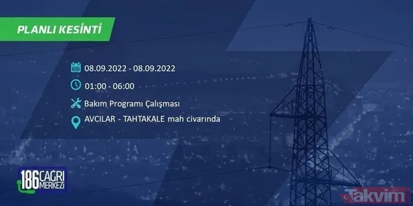 İSTANBUL ELEKTRİK KESİNTİSİ | 8-9 Eylül'de İstanbul'un 24 ilçesinde elektrikler kesilecek! Elektrik kesintileri nerede olacak? - 6