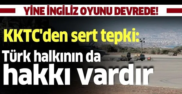 KKTC’den, İngiliz üslerinin bir kısmının sivil kullanıma açılmasına karşı açıklama: Türk halkının da hakkı vardır
