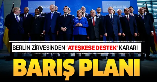 Berlin zirvesinden 'ateşkese destek' kararı