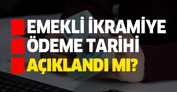 Emekli ikramiye ödeme tarihleri netleşti mi? O tarih bekleniyor! Bayram ikramiyesi ne zaman yatacak?