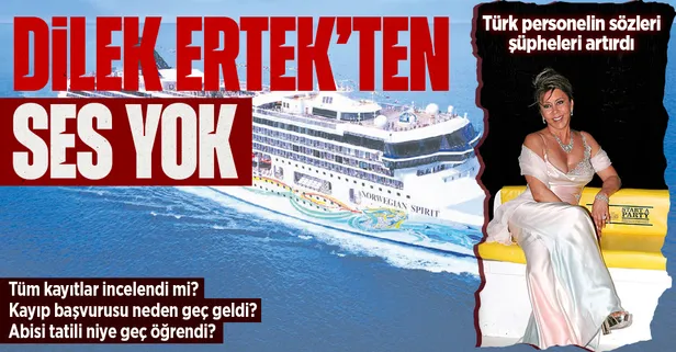 Dilek Ertek'in kaybolmasında Türk personelin sözleri şüpheyi artırdı: Düşmesi imkansız!