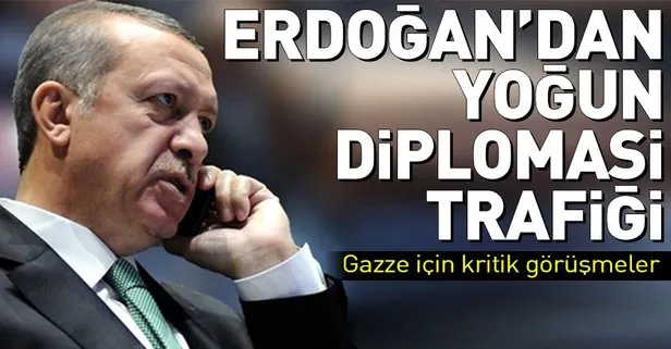 Erdoğandan peş peşe telefon görüşmeleri