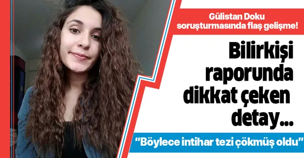 Gülistan Doku soruşturmasında flaş gelişme! Bilirkişi raporunda şoke eden detay...