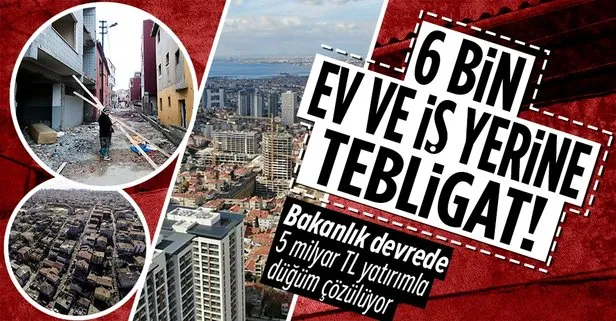 Fikirtepe’de düğüm çözülüyor! Bakanlık düğmeye bastı! 6 bin ev ve iş yerine tebligat, 5 milyar TL yatırım...