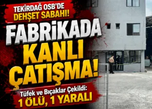 Fabrikada silahlar konuştu: 1 ölü