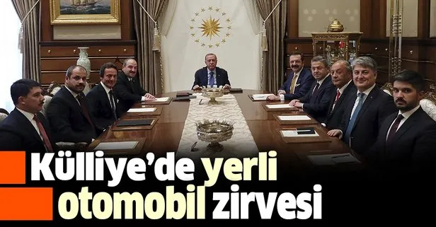 Erdoğan'dan yerli otomobil zirvesi