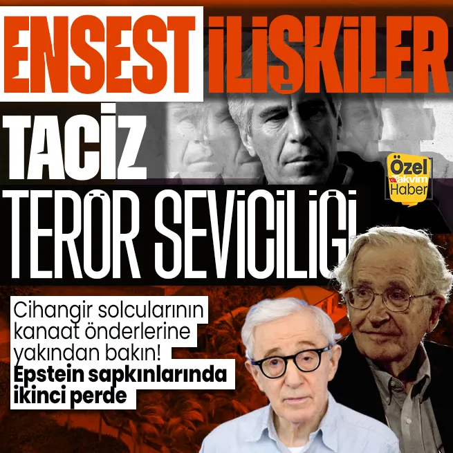 Epstein sapkınlarında ikinci perde: Noam Chomsky, Woody Allen ve dahası! Cihangir solcularının kanaat önderleri resmen patladı: Ensest ilişkiler, taciz, tecavüz, terör seviciliği…