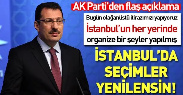 Son dakika: AK Parti Genel Başkan Yardımcısı Ali İhsan Yavuz: İstanbul’da seçimlerin yenilenmesini istiyoruz