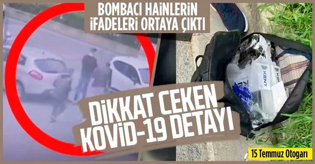 SON DAKİKA: Otogar saldırganlarının ifadelerine ulaşıldı! Dikkat çeken Kovid-19 detayı