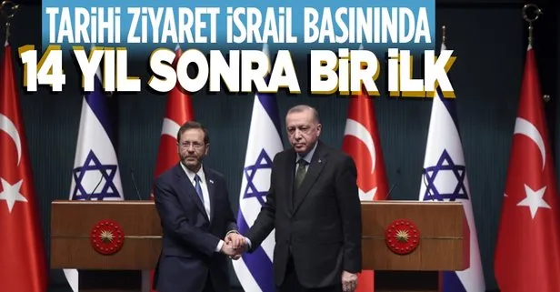 İsrail Cumhurbaşkanı Isaac Herzog’un Türkiye ziyareti İsrail basınında: Tarihi, dönüm noktası