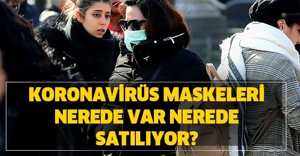 Vatandaşlar akın etti! Koronavirüs maskeleri nerede var nerede satılıyor? Maske fiyatları kaç para?