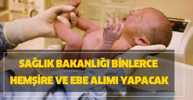 Sağlık Bakanlığı binlerce hemşire ve ebe alımı yapacak