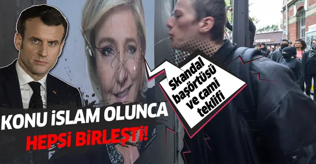 Konu İslam düşmanlığı olunca Macron ve Le Pen tek yürek oldu! Skandal 'başörtüsü yasaklansın' çağrısı