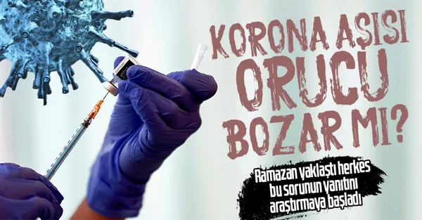 Son dakika: Ramazan yaklaştı herkes bu sorunun yanıtını araştırmaya başladı: Aşı orucu bozar mı?-1