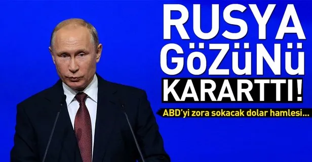 Rusya gözünü kararttı! Müthiş dolar hamlesi