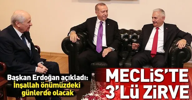 Başkan Erdoğan; Devlet Bahçeli ve TBMM Başkanı Binali Yıldırım ile görüştü