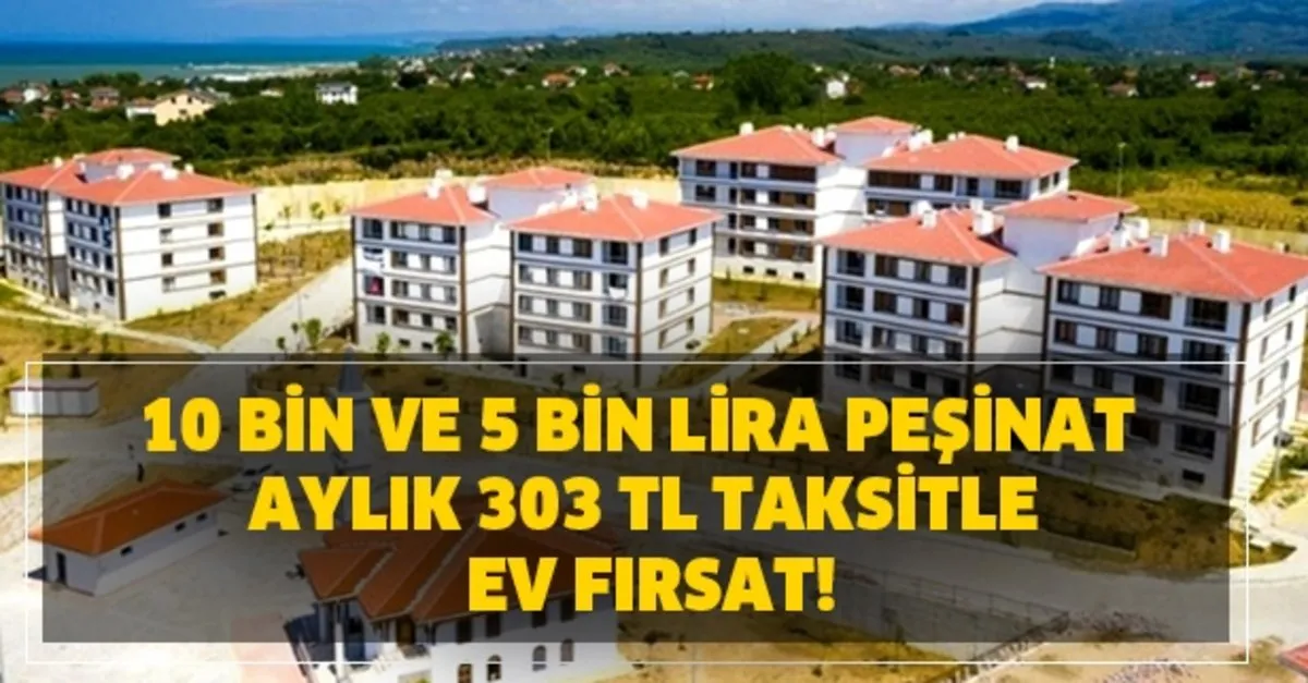 10 bin ve 5 bin lira pesinat aylik 303 tl taksitle ev firsat geldi takvim