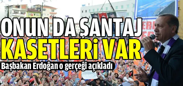 Onun da şantaj kasetleri var