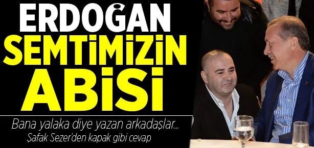 Şafak Sezer: Bana yalaka diyenler profesyonel olmuş