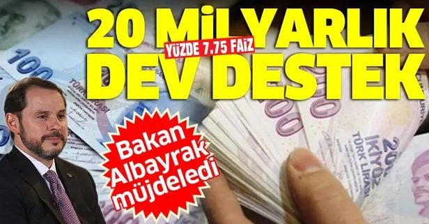 Hazine ve Maliye Bakanı Berat Albayrak müjdeledi: 20 milyarlık dev destek