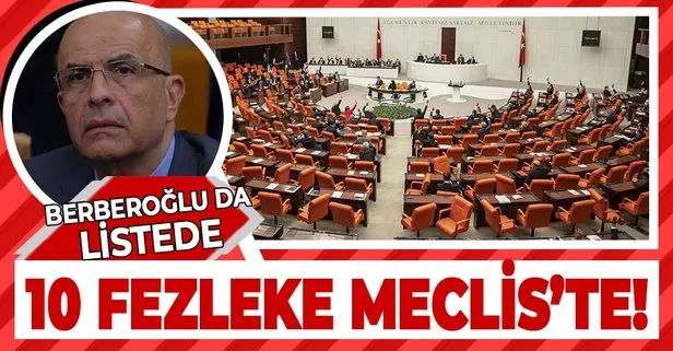 CHP’li Enis Berberoğlu ile birlikte 10 dokunulmazlık fezlekesi Meclis’te