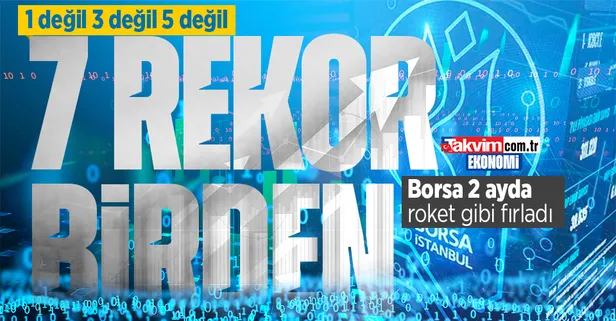 Borsada 7 rekor birden kırıldı! 2 ayda yüzde 51 fırladı