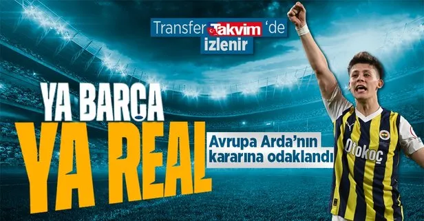 Arda Güler için geri sayım: Ya Barça ya da Real!  Avrupa Arda’nın kararına odaklandı