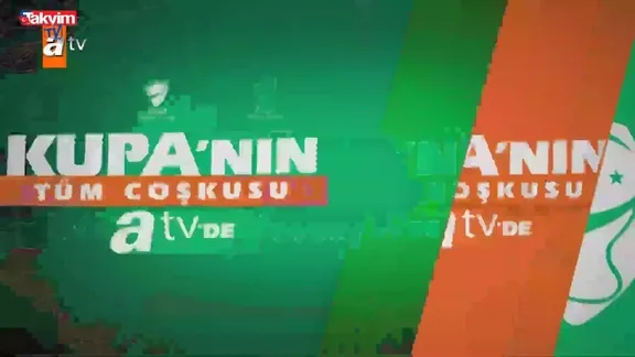 Kupa heyecanı 3 gün üst üste atv'de