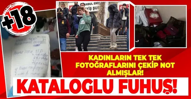 +18 Kataloglu fuhuş! Çete lideri tek tek not almış! İstanbul’da fuhuş operasyonu!