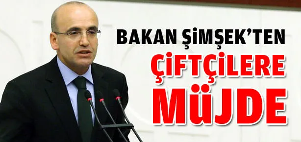 Bakan Şimşek’ten çiftçilere müjde