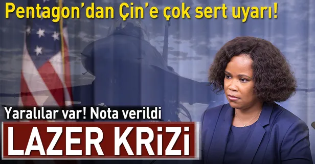 'Lazer' krizi! Pentagon'dan Çin'e sert uyarı!