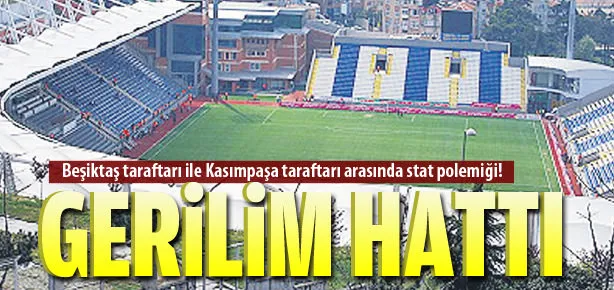 Kasımpaşa polemiği!