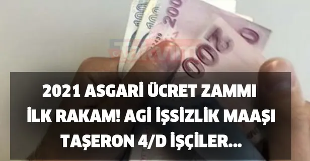 2021 yılı AGİ, işsizlik maaşı, taşeron 4/d işçi zammı kaç TL olacak? 2021 asgari ücret zammı için ilk rakam ortaya çıktı!