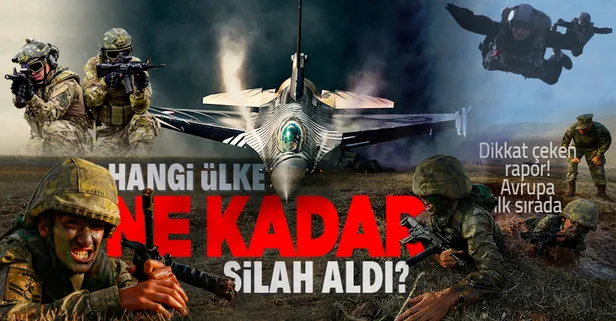 Hangi ülke ne kadar silah aldı? Avrupa ilk sırada! Dikkat çeken rapor